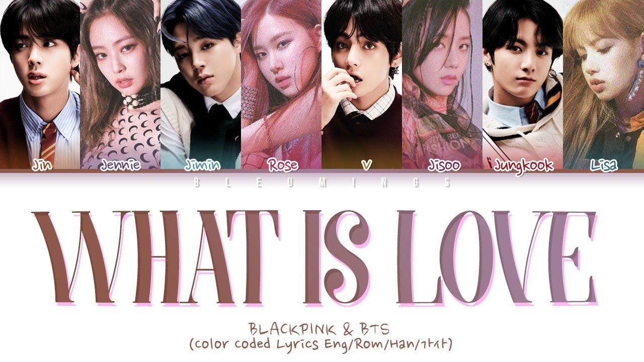 [Request #26] How Would BLACKPINK & BTS (Vocal Line) Sing - What Is Love? (Color Coded Eng/Rom/Han)