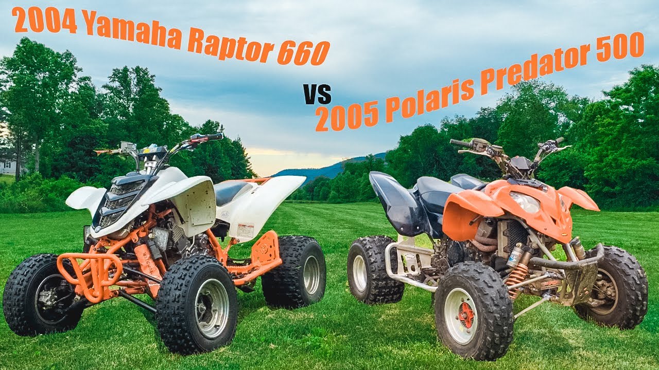 2004 Yamaha Raptor 660 vs 2005 Polaris Predator 500