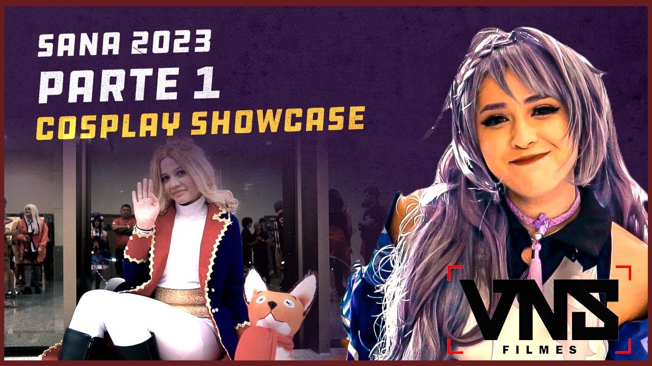 SANA 2023 Parte 1 -  COSPLAY SHOWCASE