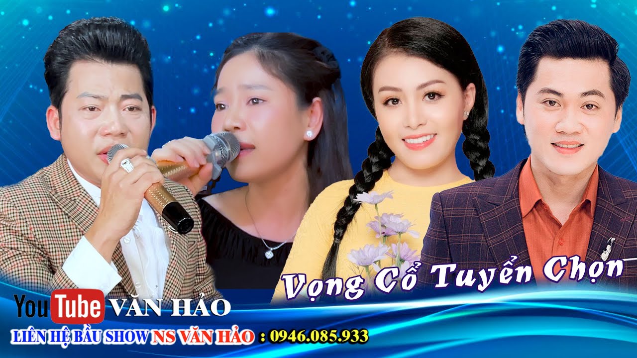 Vọng Cổ Tuyển Chọn Những Giọng Ca Hay - HỒ MINH ĐƯƠNG - VÕ NGỌC QUYỀN - NGUYỄN VĂN KHỞI - MỸ TIÊN