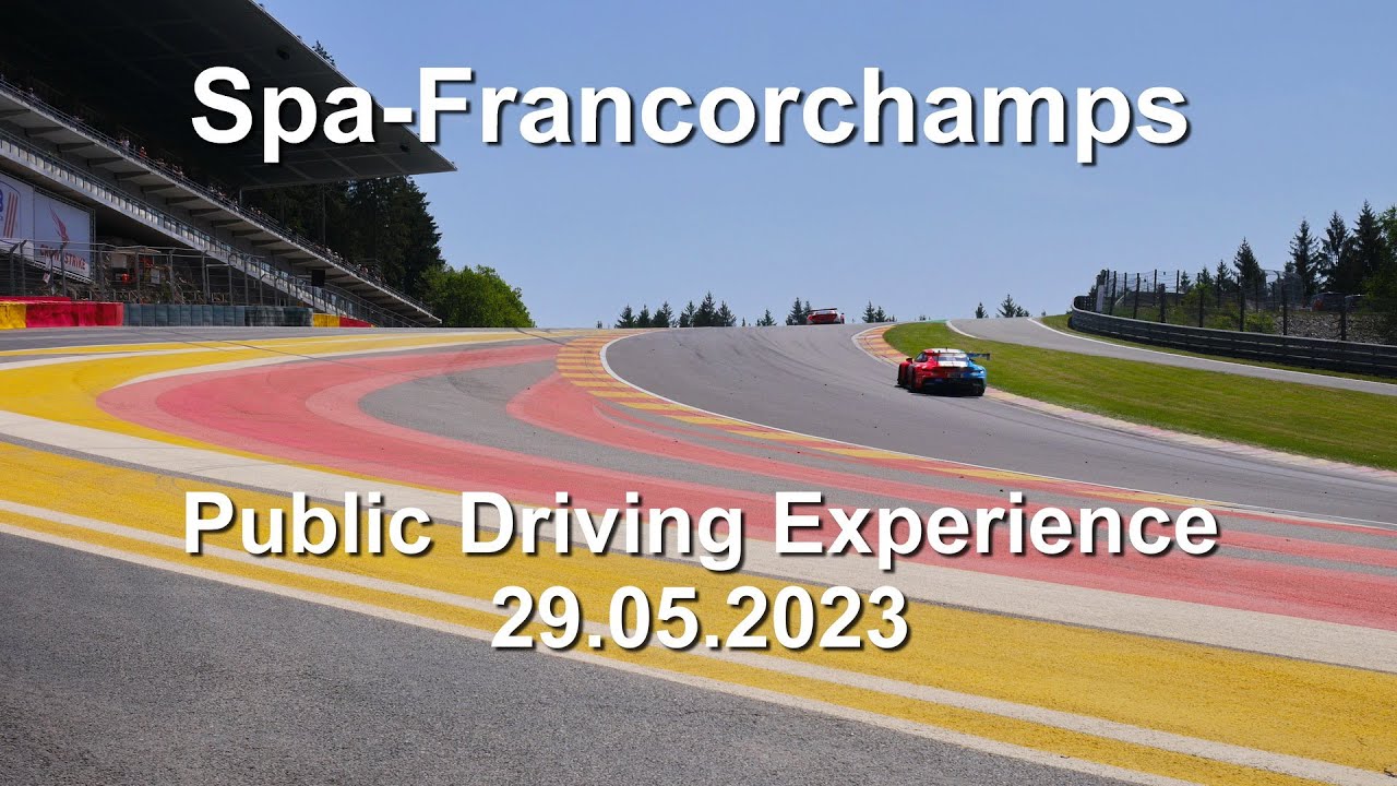 Spa-Francorchamps | Public Driving Experience 29.05.2023 | Whole day.