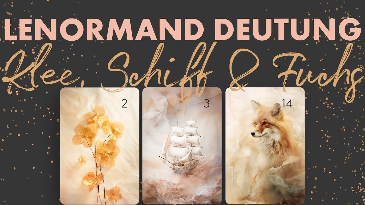 Fuchs, Schiff & Klee als 3er Kombination im Lenormand richtig deuten ☘️🚢🦊