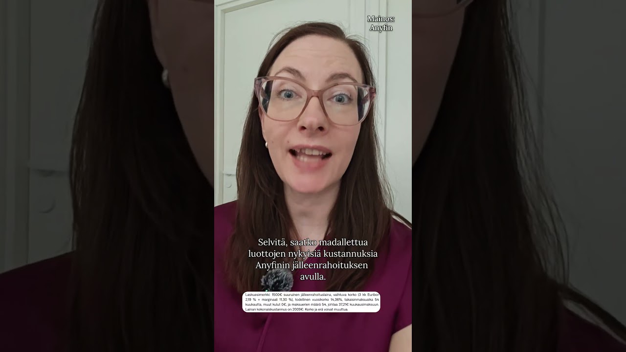 Maksettu mainos: Anyfin.fi j&auml;lleenrahoitus. Lue lis&auml;&auml; kuvatekstist&auml; 👇