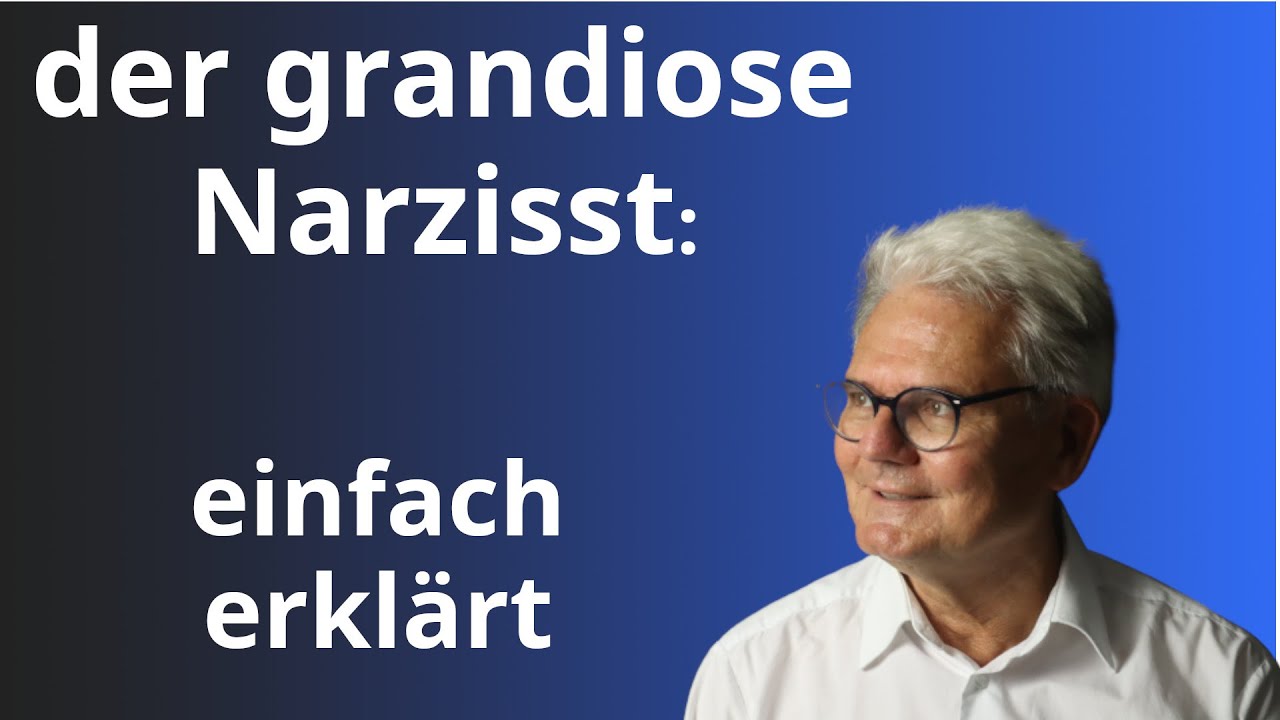 Der grandiose Narzisst, Beschreibung und Abgrenzung zum verdeckten Narzissten