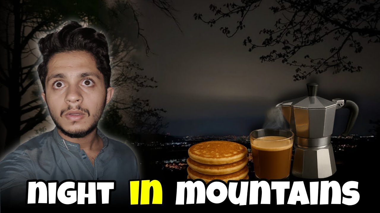 Midnight Adventure in margalla hills| Coffee, pancake & Sandwiches