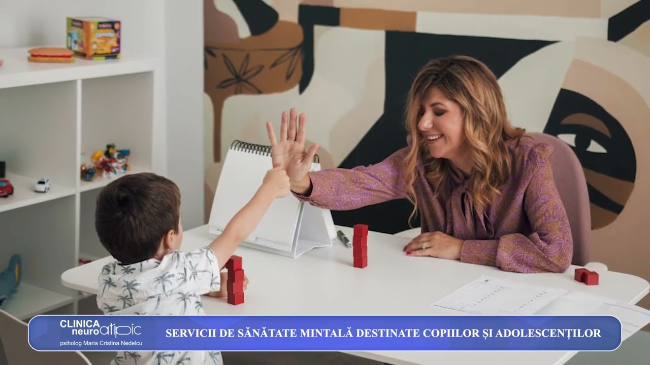 Clinica Neuroatipic- din interior. Servicii de sănătate mintală copii și adolescenți