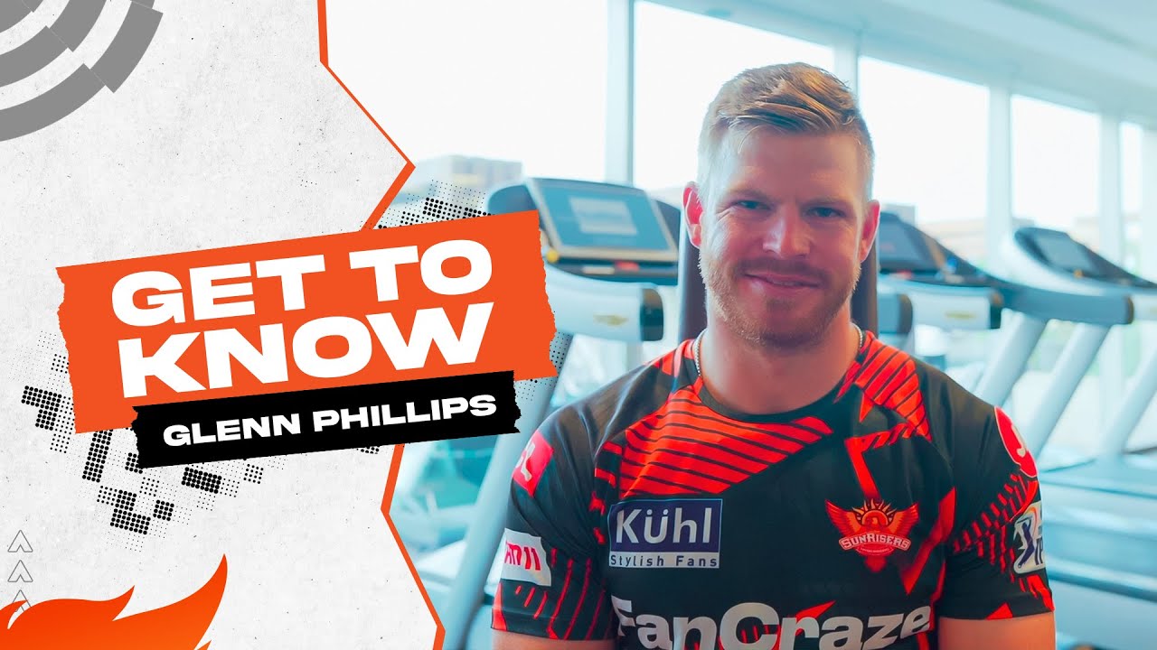 Get to know: Glenn Phillips - 'John Cena is my favourite WWE superstar' | SRH | IPL 2023