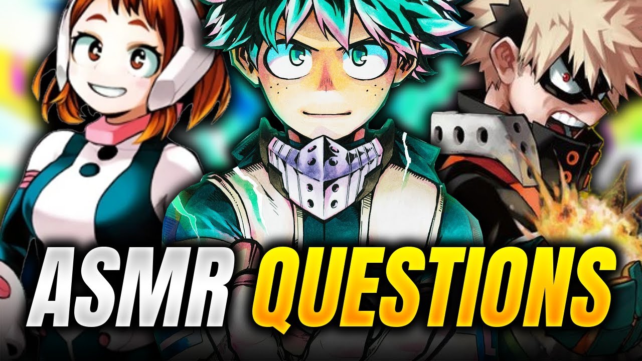 ASMR 20 QUESTIONS SUR MHA 🌟