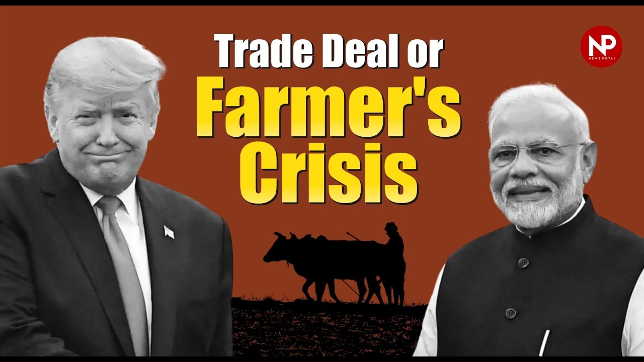 India-US Trade Deal: Are Indian farmers at Risk?