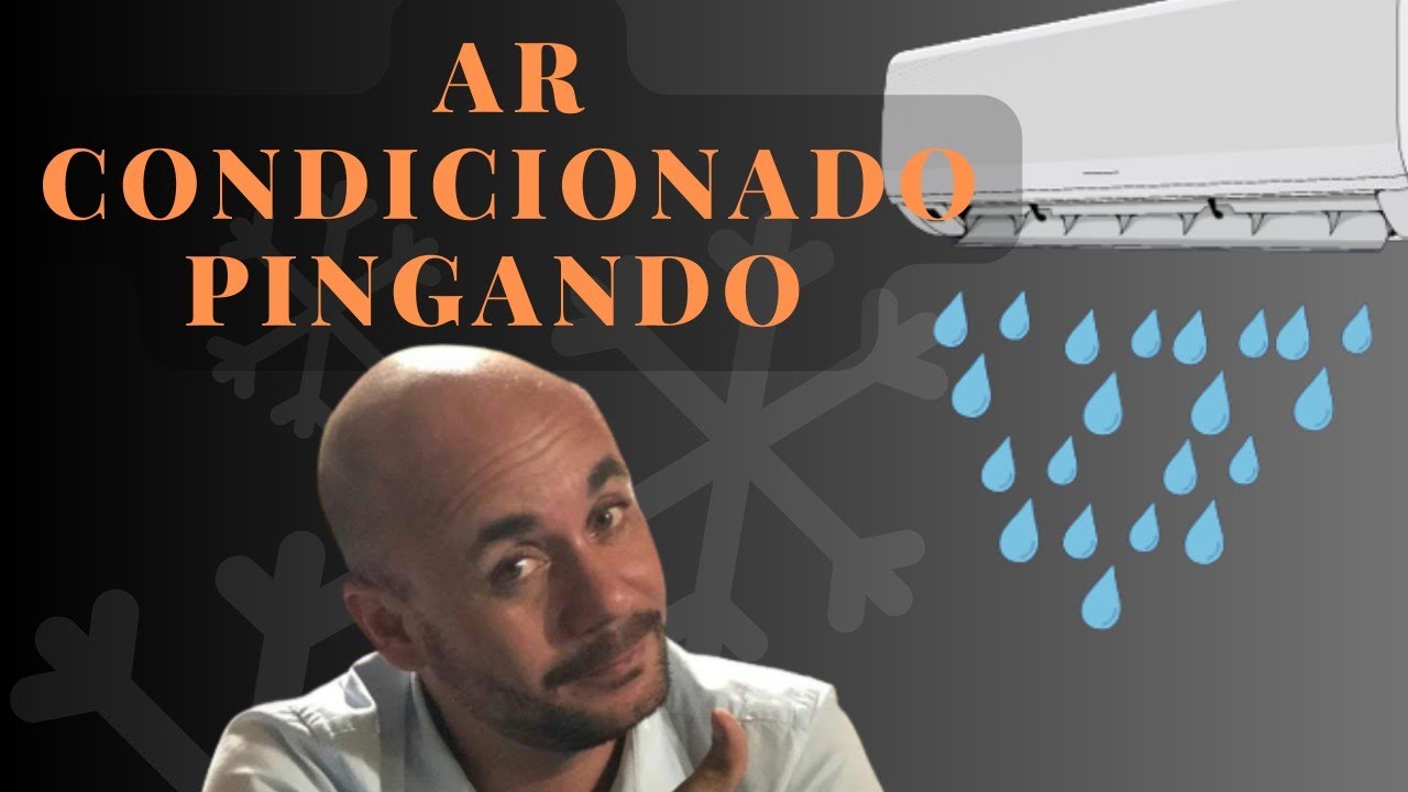 Por que o ar condicionado pinga água - ar condicionado pingando qual o motivo?