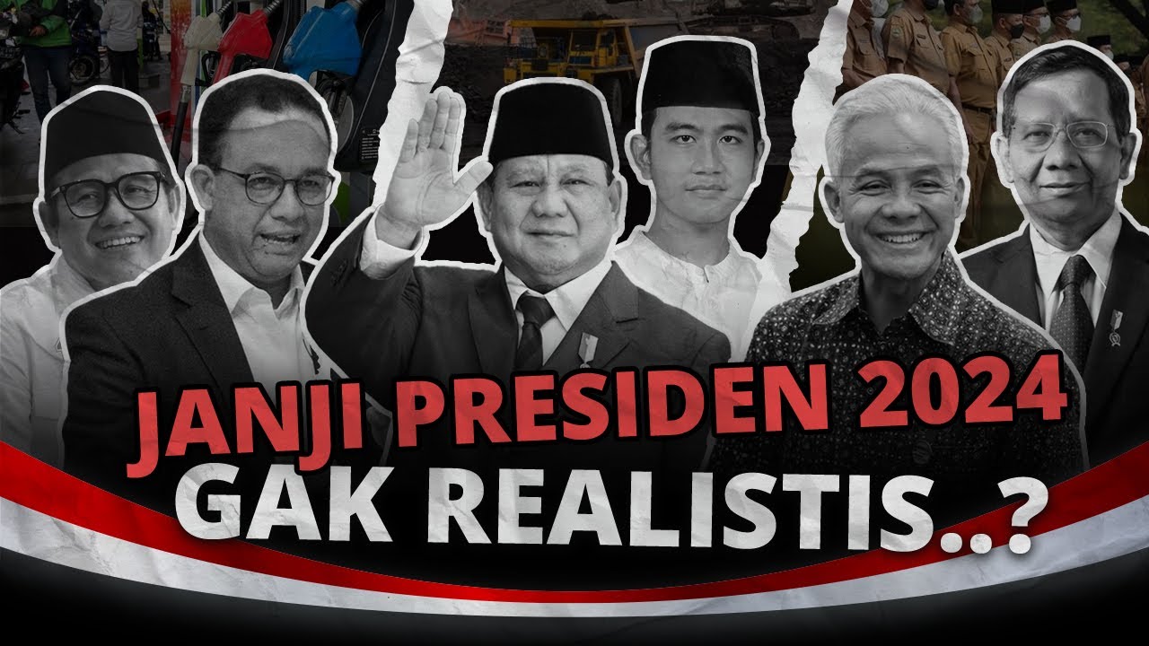 Janji Capres 2024, Kok Tidak Realistis dan Gak Masuk Akal?