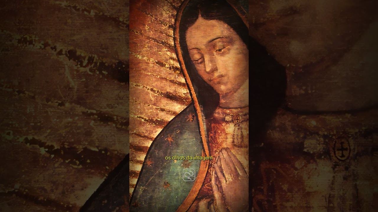Os olhos milagrosos de Nossa Senhora de Guadalupe
