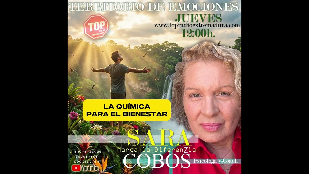 TERRITORIO DE EMOCIONES -LA QUÍMICA PARA EL BIENESTAR 12 2 26 SARA COBOS. TOP RADIO EXTREMADURA
