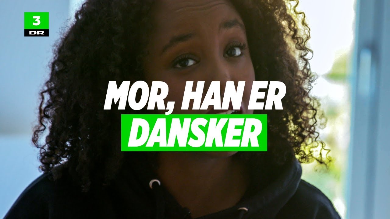 Kortdok: Mor, han er dansker | DR3