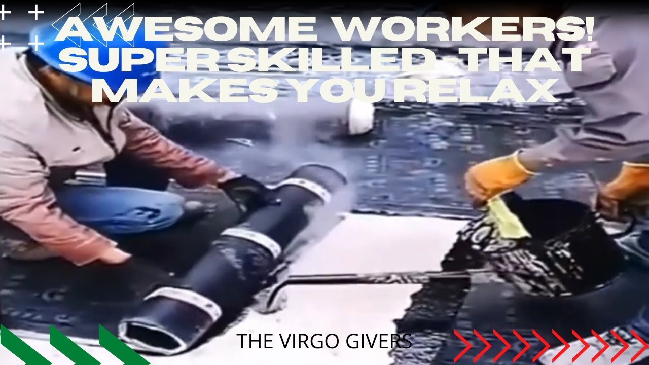 Awesome Worker! Super Skilled Workers That Makes You Relax-Funny Videos
