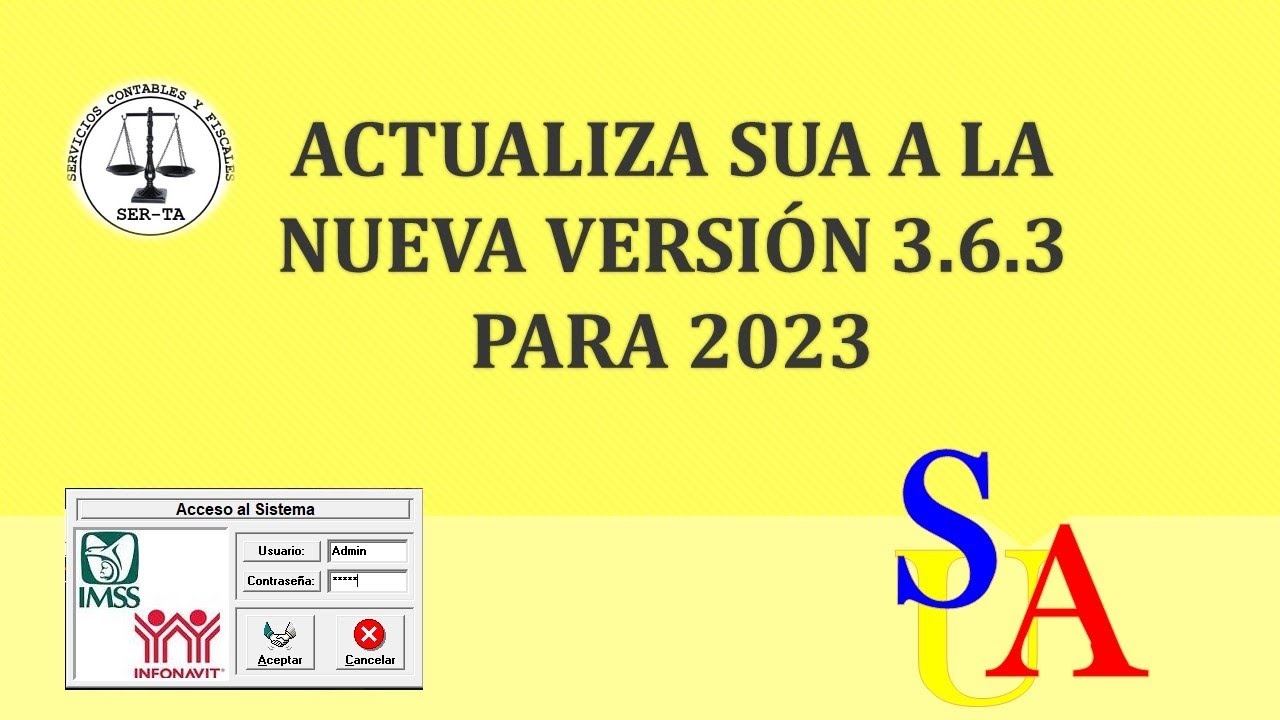 Aprende a Actualizar SUA a la versión 3.6.3 para 2023. Actualiza las tablas del SUA