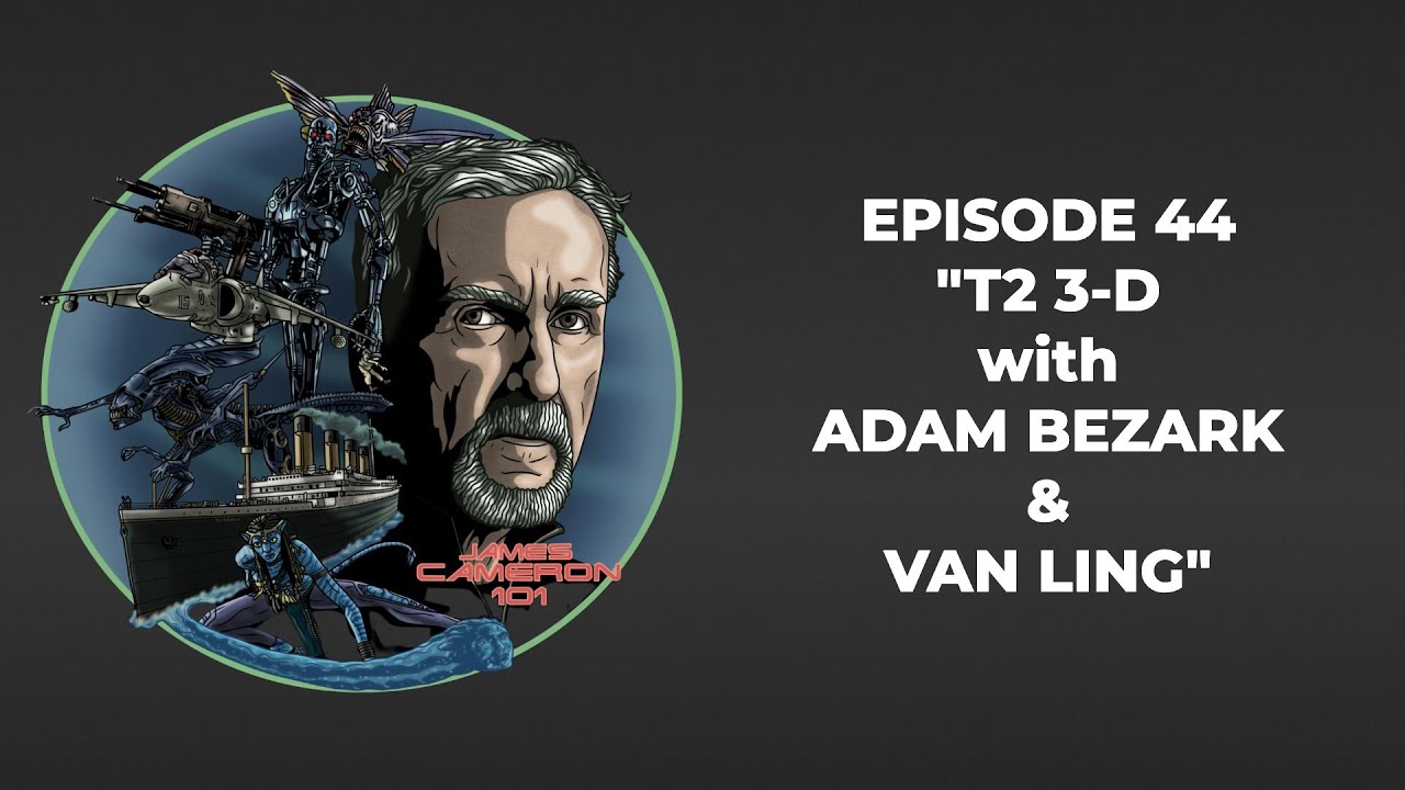 James Cameron 101 - Episode 44 - 