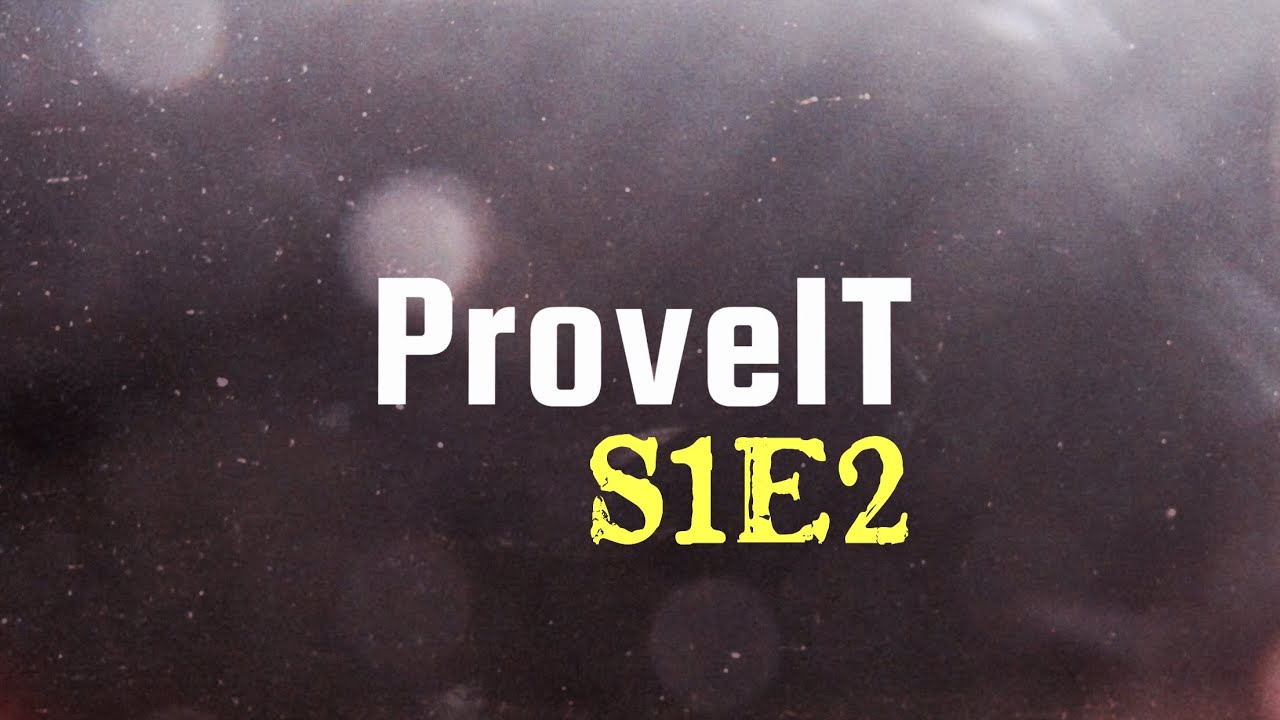 ProveIT S1E2: Stage Pond Investigation