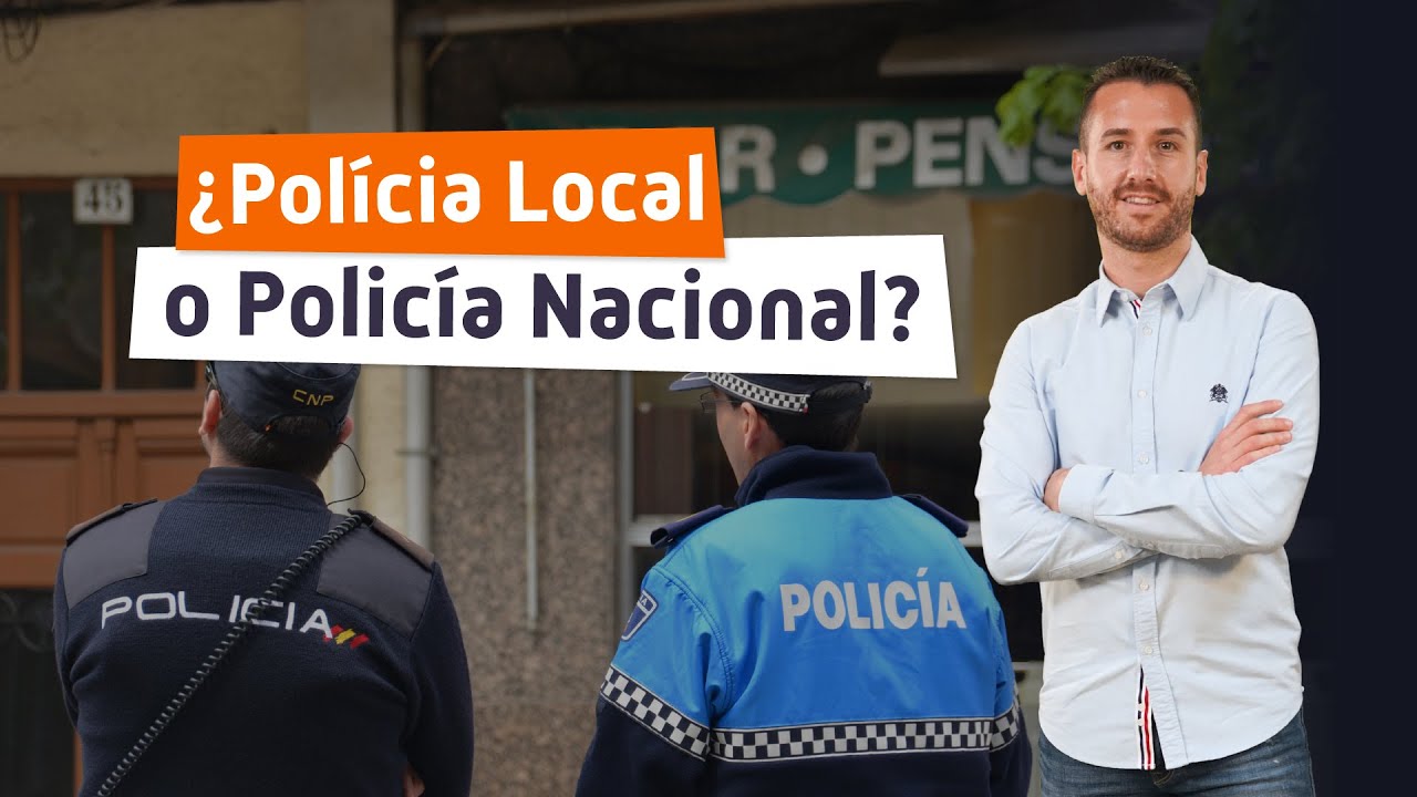 POLICÍA NACIONAL vs POLICÍA LOCAL 👮 Funciones, Sueldos, Requisitos, Pruebas
