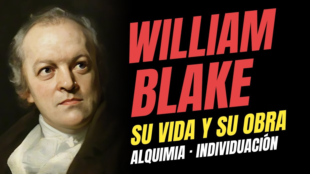 William Blake: Arte y Hierofanías | Alquimia, Arquetipos e Individuación | Psicólogo Analiza
