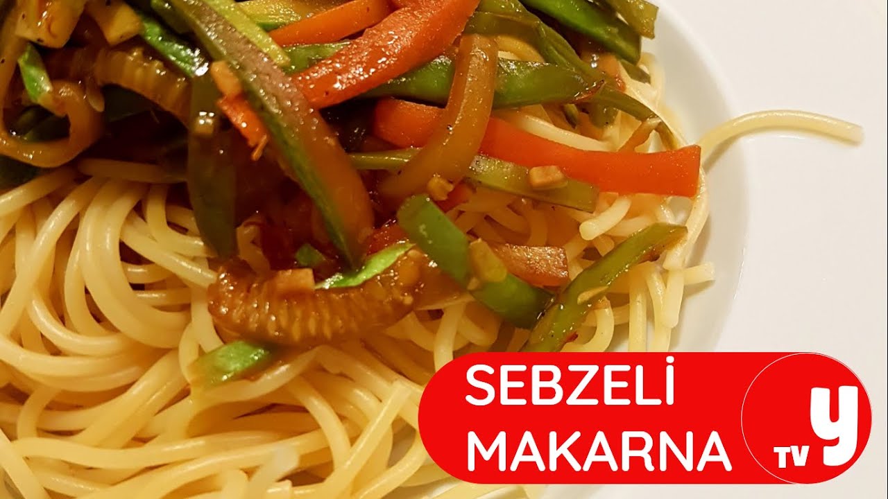 Sebzeli Makarna Tarifi Nasıl Yapılır?