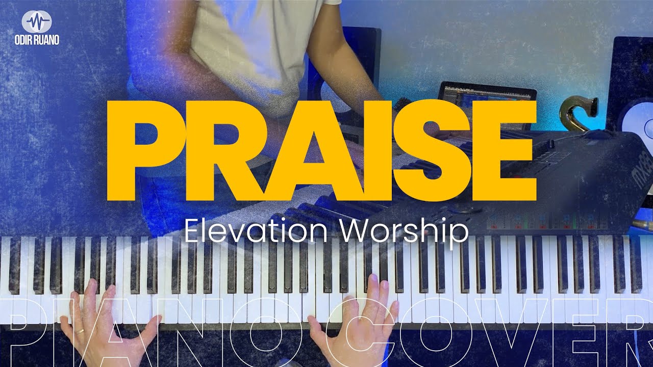 Praise Elevation Worship Piano Cover | Odir Ruano