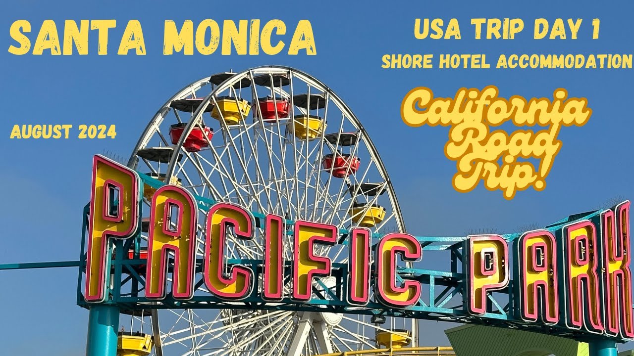 USA Trip Day 1. Santa Monica and the Shore Hotel August 2024  #travel #californiaroadtrip