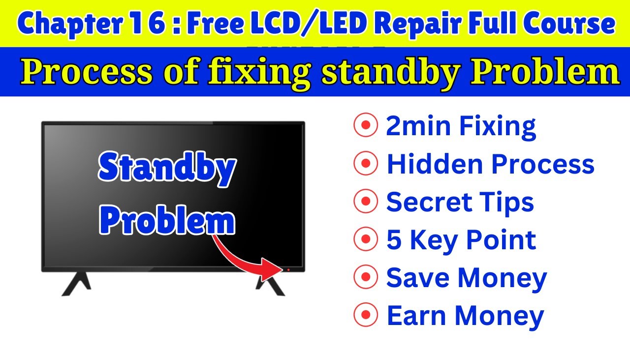 Process of fixing LCD LED TV standby problem | Free LCD LED TV Repairing Course Ch:16