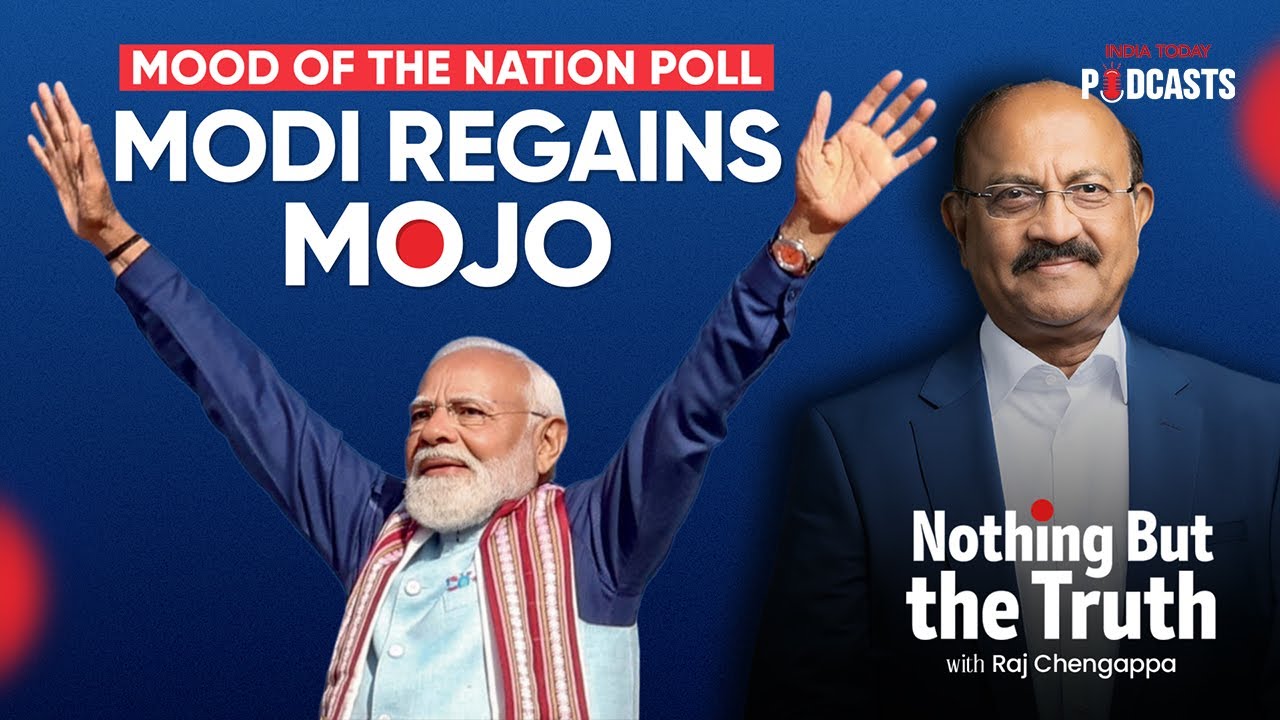 Mood Of The Nation Poll: Modi Regains Mojo | Raj Chengappa | CVoter | Yashwant Deshmukh