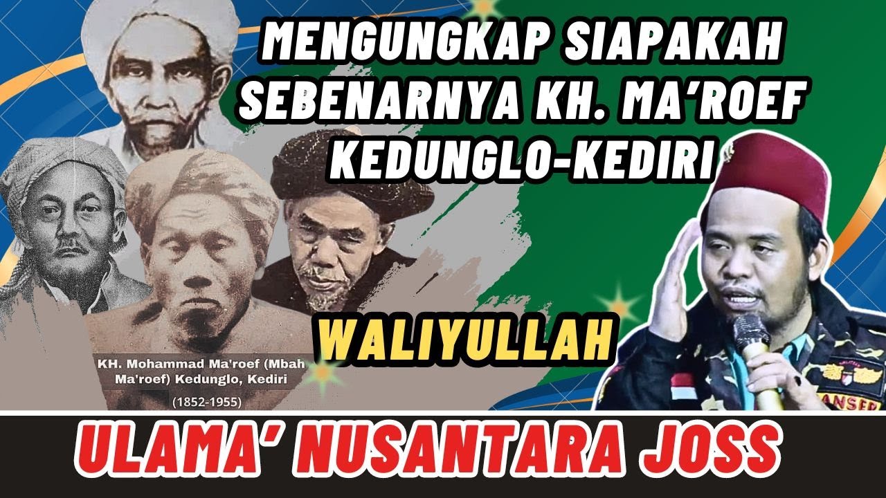 MENGUNGKAP SIAPAKAH SEBENARNYA KH. MA'ROEF KEDUNGLO-KEDIRI || USTADZ UBAD AMINULLAH