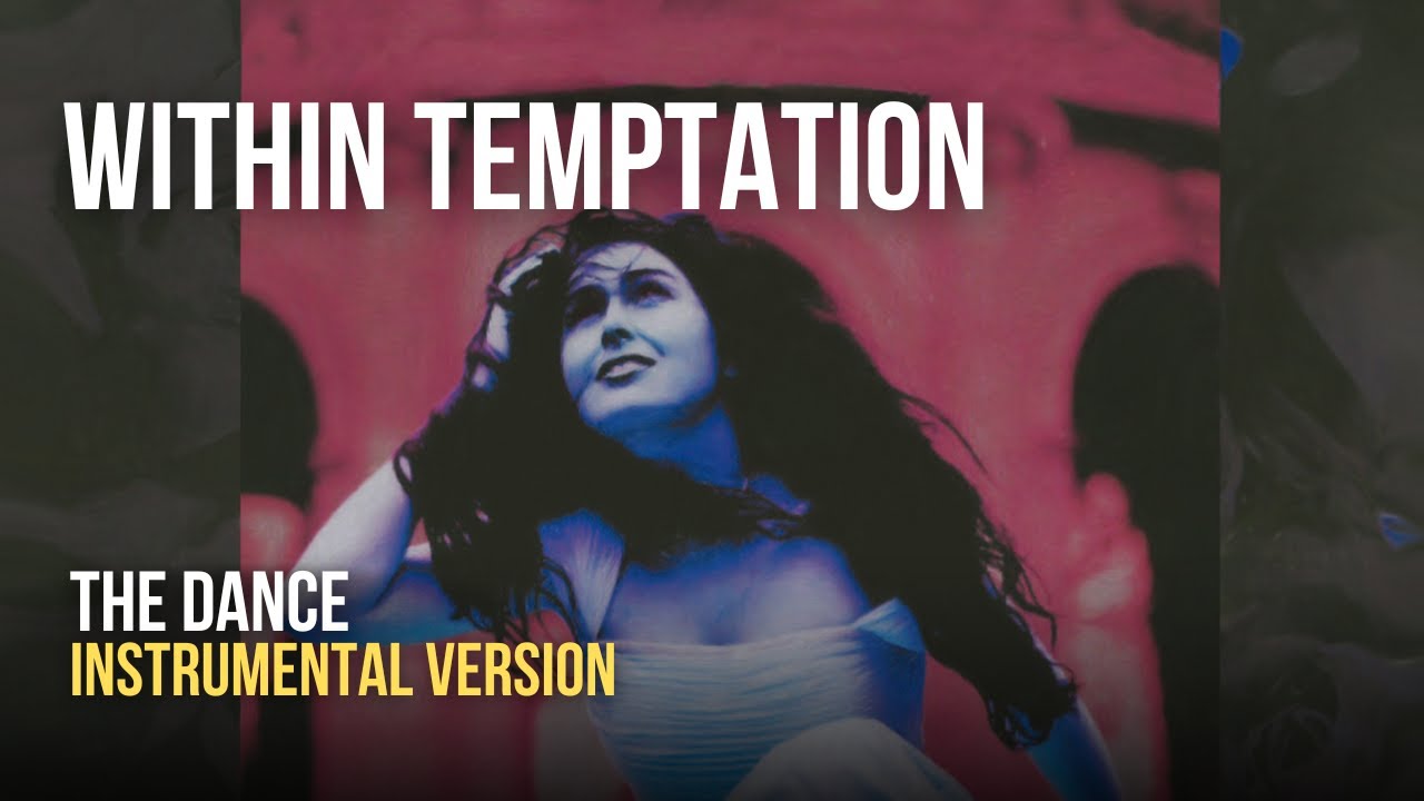 Within Temptation - The Dance (Instrumental)