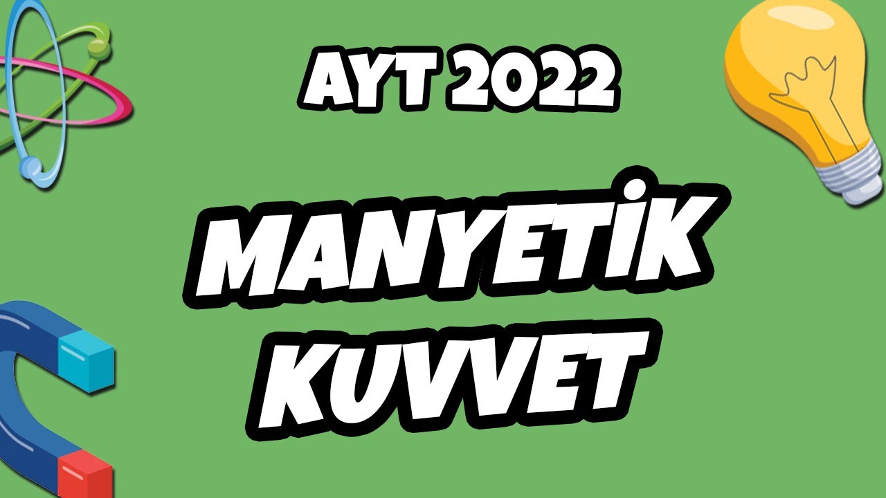 AYT Fizik - Manyetik Kuvvet | AYT Fizik 2022 #hedefekoş