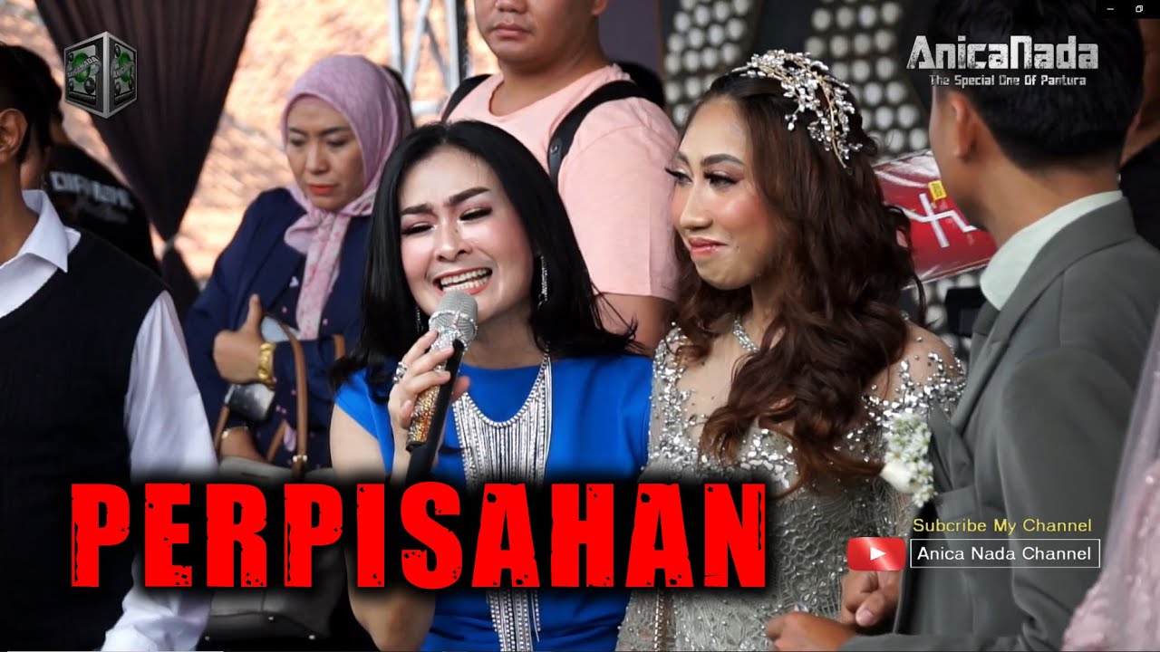 PERPISAHAN - IIS DAHLIA - ANICA NADA SIANG 10 SEPTEMBER 2022 RANCAKITIRAN KROYA INDRAMAYU