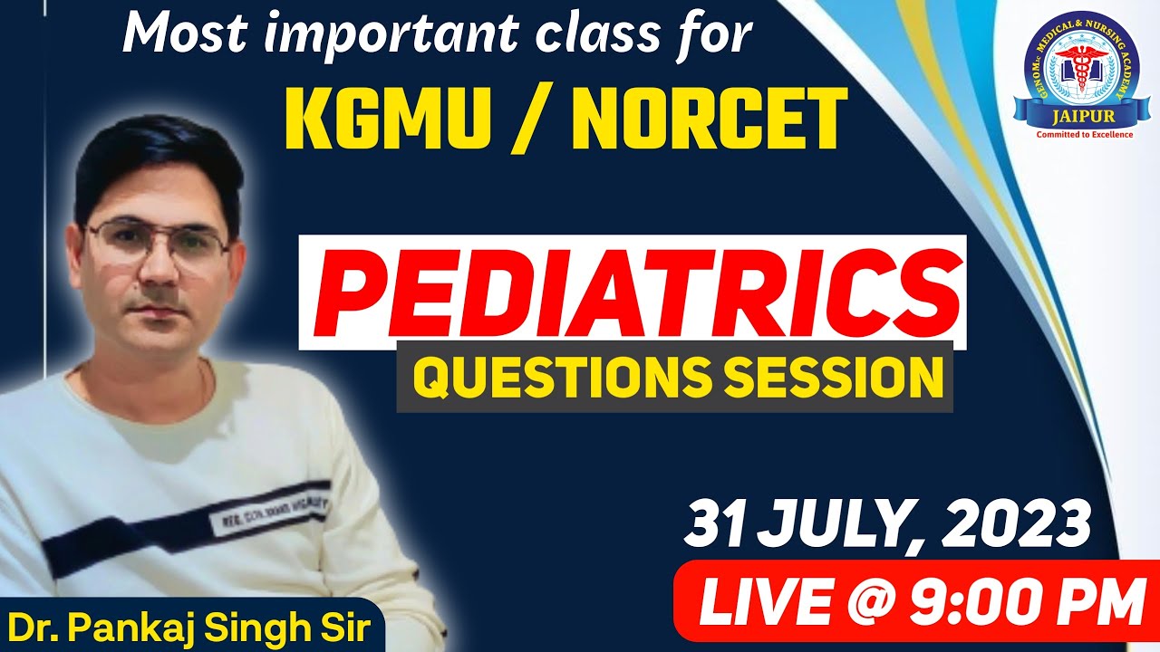 Pediatrics Question Session Class,  By Dr. Pankaj Singh Sir