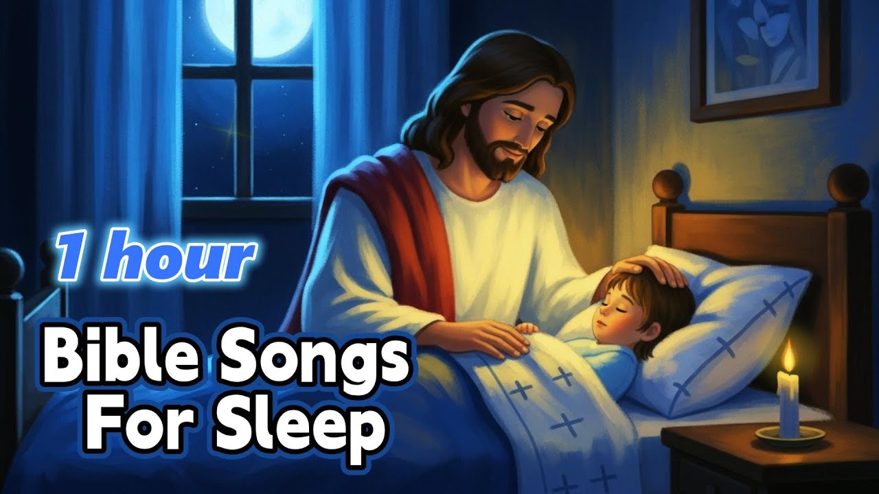Bible Songs For Sleep 🌙💙 Peaceful Christian Music For Prayer Bedtime Songs 1 Hour 🌙✨