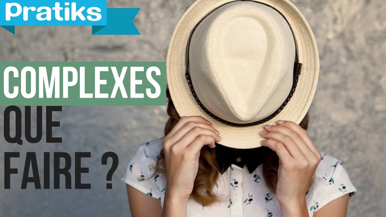 Complexes, manque de confiance en soi : que faire