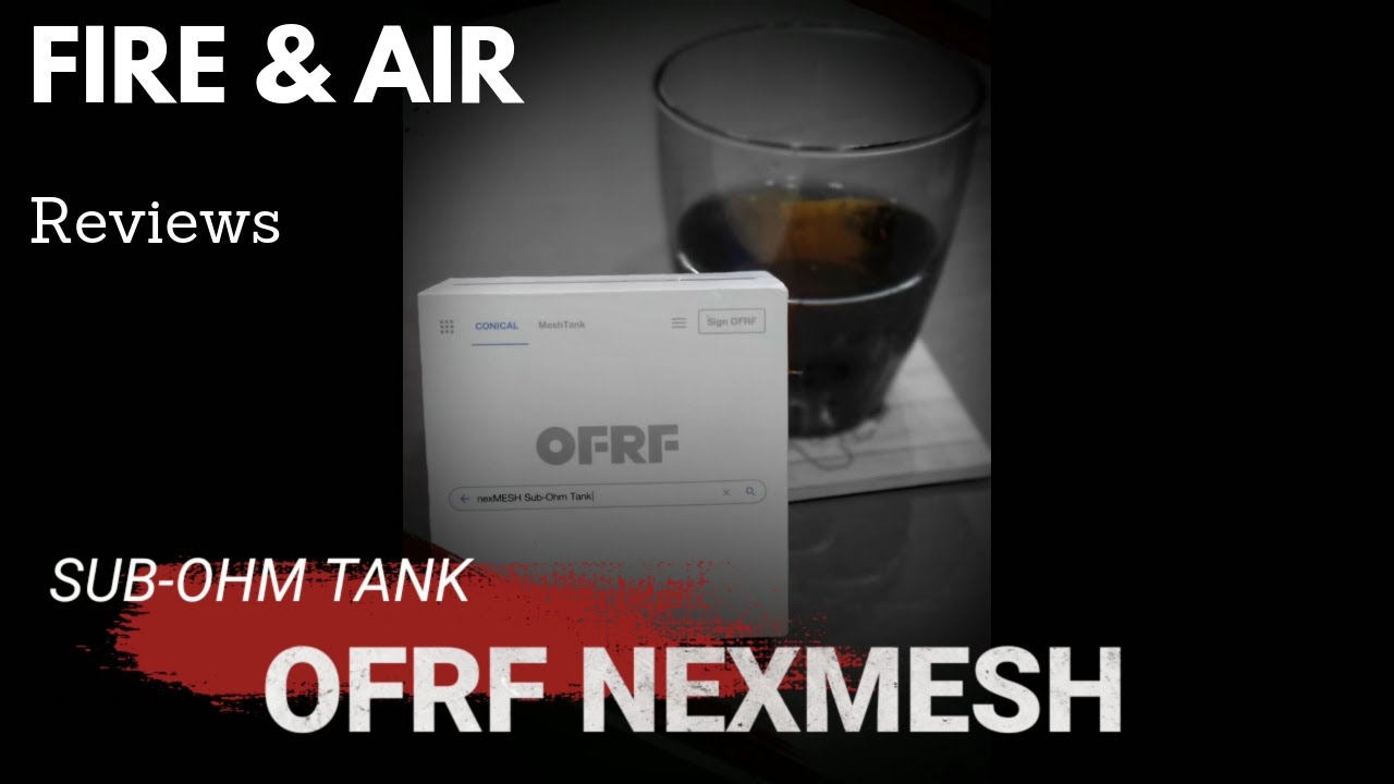 OFRF NEXMESH conical SUB-OHM TANK review