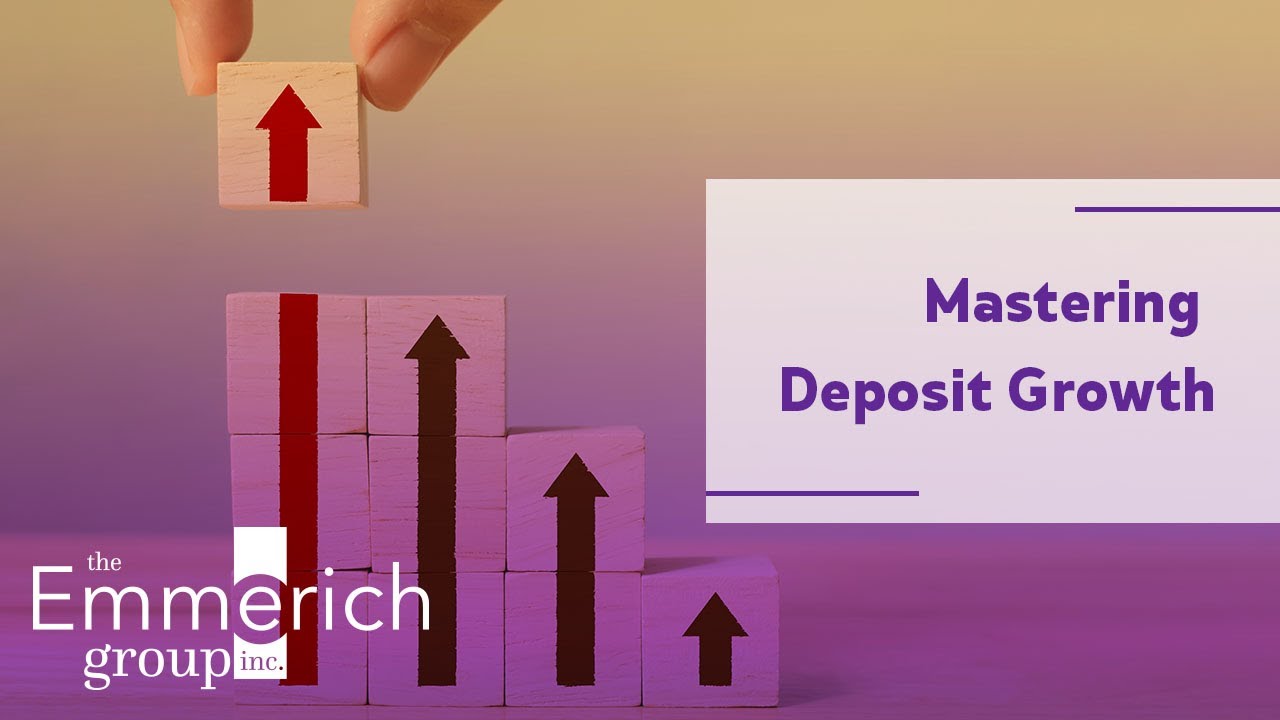 Mastering Basics to Transform Deposit Growth