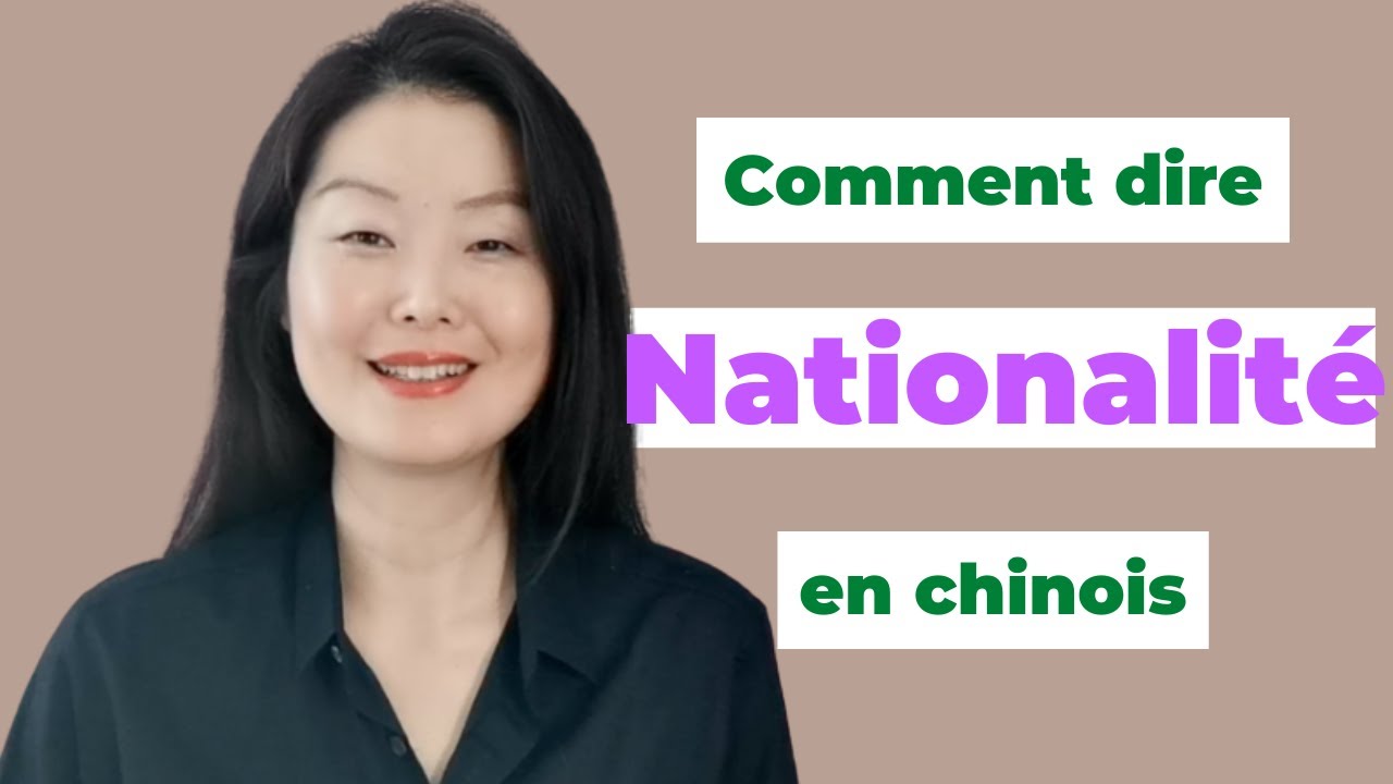 Dire sa nationalité en chinois | Cours de chinois mandarin | Apprendre le chinois mandarin