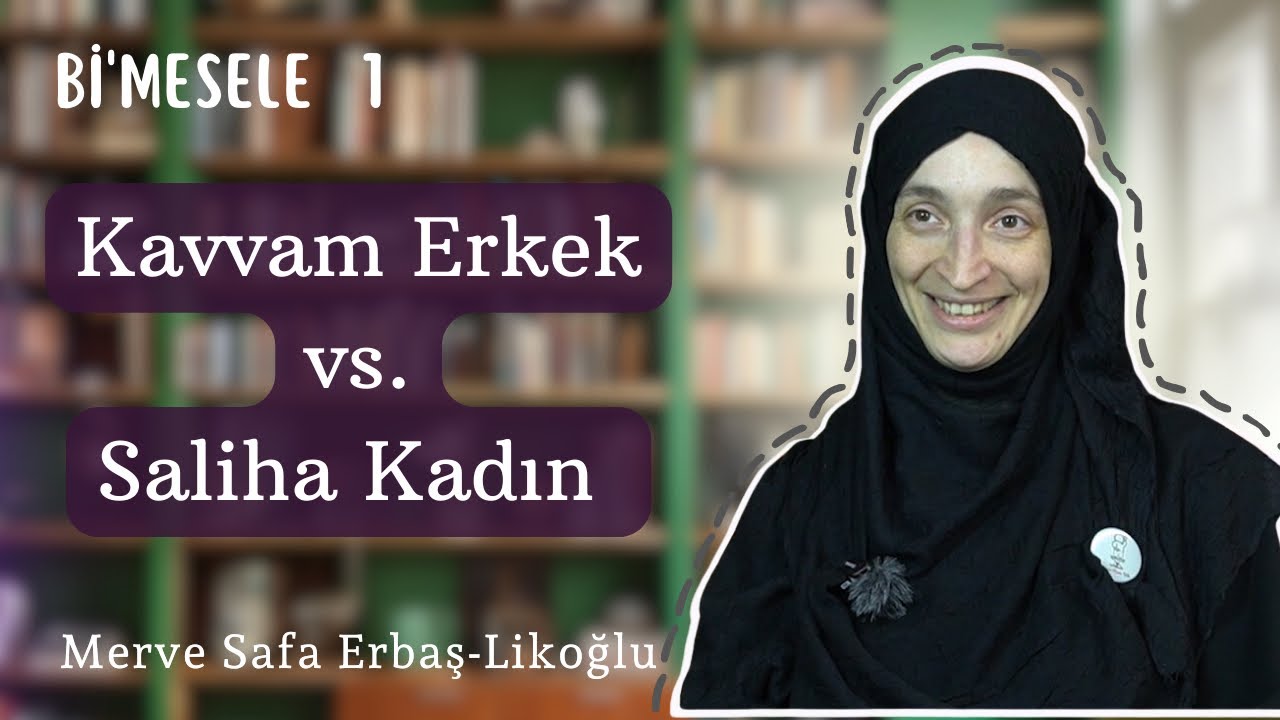 Evlilikte Kadın Erkek Dengeleri ve Üstünlük Meselesi | Bi’mesele 1 | Merve Safa Erbaş-Likoğlu