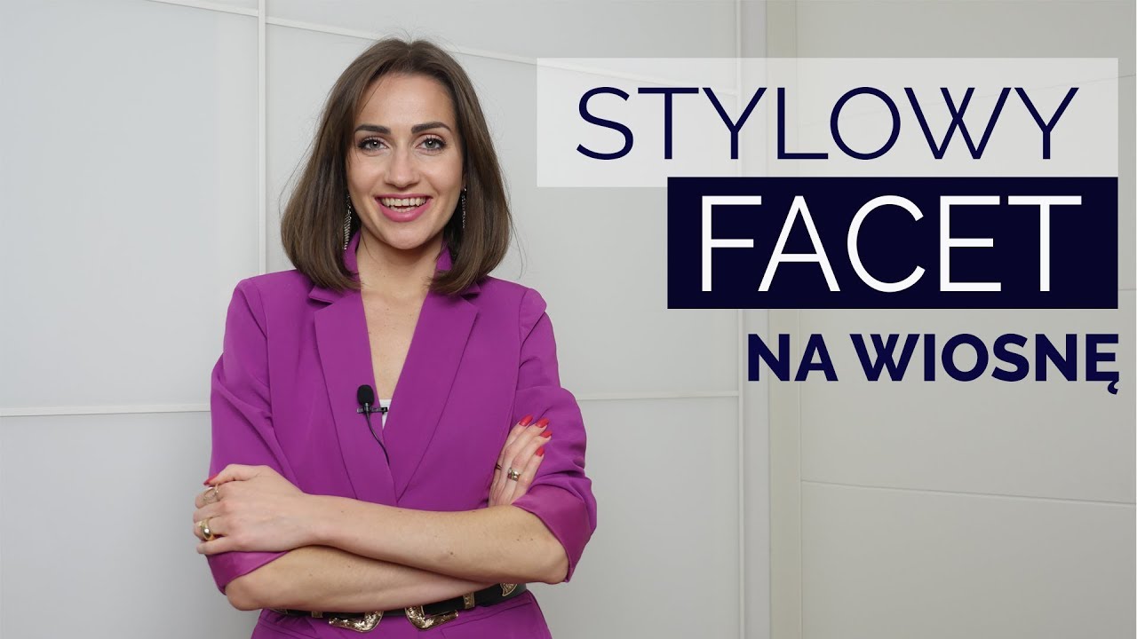 5 gotowych wiosennych stylizacji dla faceta | ZOPHIA Osobista Stylistka