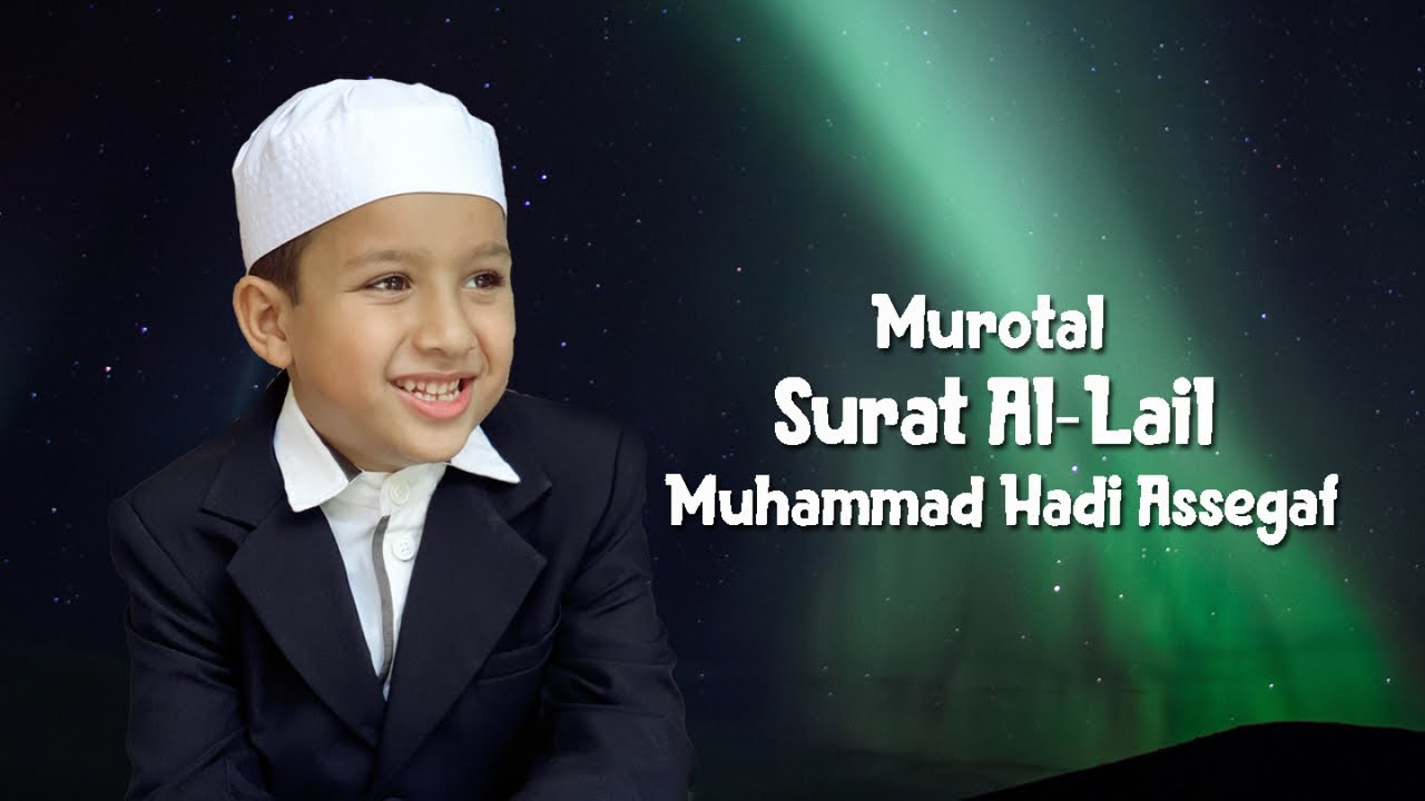 Menghafal mudah Surat Al-Lail bersama Muhammad Hadi Assegaf