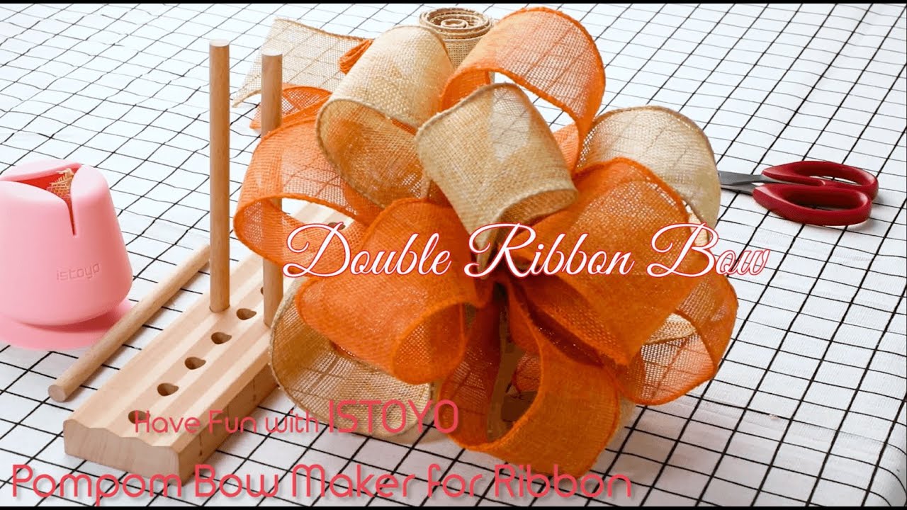 Tutorial How to Make Double Ribbon Bow with Pompom Bow Maker - Have Fun with ISTOYO