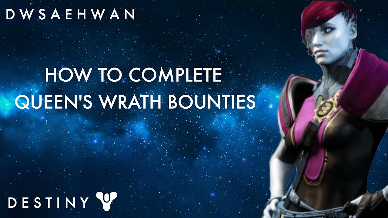 Destiny - House of Wolves - How To Complete Queen's Wrath Bounties