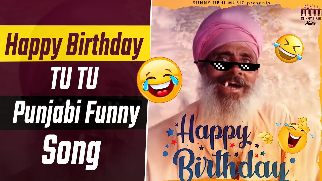Happy Birthday Tu Tu Punjabi Funny Song Remix Baba ji 2022