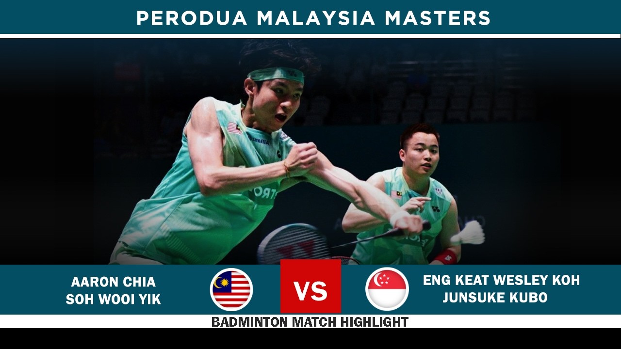 Aaron Chia Soh Wooi Yik vs Eng Keat Wesley Koh Junsuke Kubo Malaysia Masters 2026 Badminton- R32