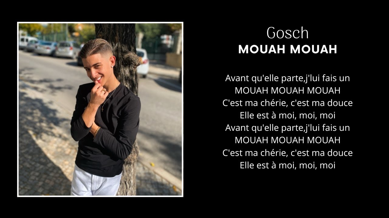 Gosch - MOUAH MOUAH (Paroles/Lyrics)