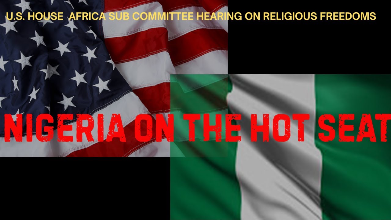 Nigeria on the Hot Seat at U.S. House Hearing. S1E17