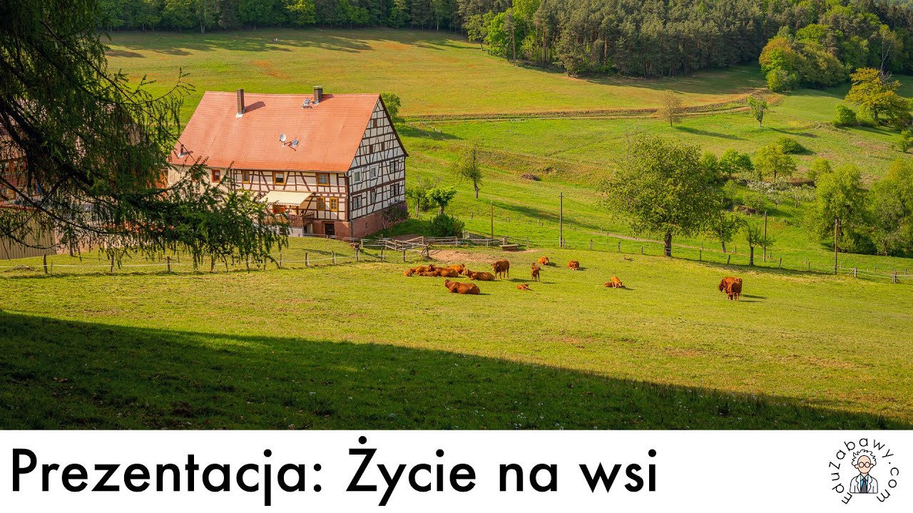 Prezentacja: 'Życie na wsi' dla dzieci, uczni&oacute;w. Film edukacyjny