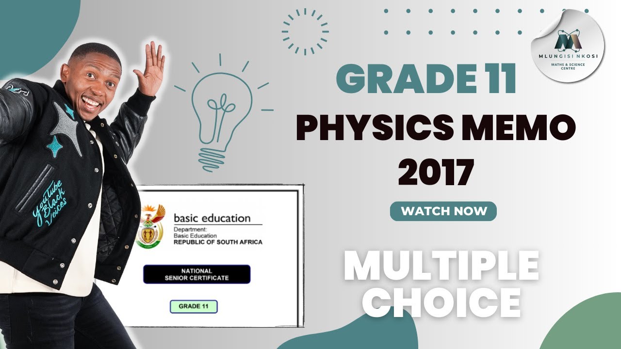 Grade 11 Physical Science P1 - Multiple Choice Questions 2017 | Mlungisi Nkosi
